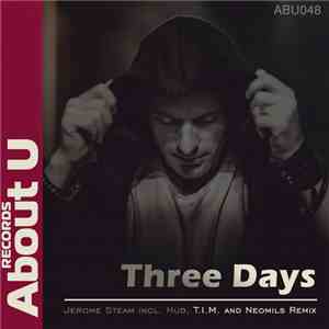 Jerome Steam - Three Days