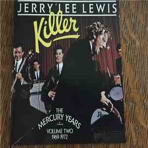 Jerry Lee Lewis - Killer: The Mercury Years Volume Two 1969-1972