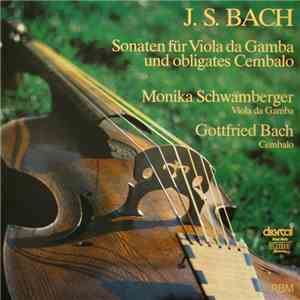 Johann Sebastian Bach, Monika Schwamberger, Gottfried Bach - Sonaten Für Viola Da Gamba Und Obligates Cembalo