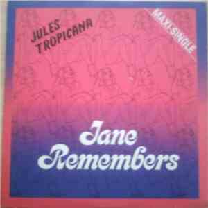 Jules Tropicana - Jane Remembers