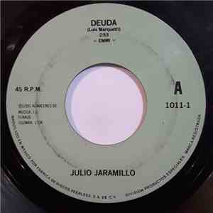 Julio Jaramillo - Deuda / Ya Estamos Iguales