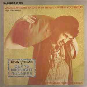 Kevin Rowland & Dexys Midnight Runners - Jackie Wilson Said (I'm In Heaven When You Smile)
