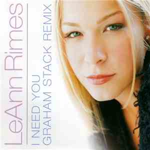 LeAnn Rimes - I Need You (Graham Stack Remix)