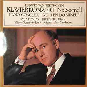 Ludwig van Beethoven — Sviatoslav Richter Klavier Wiener Symphoniker Dirigent: Kurt Sanderling - Piano Concerto No. 3 En Do Mineur