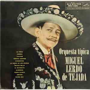 Miguel Lerdo De Tejada, Orquesta Típica - Orquesta Típica Miguel Lerdo De Tejada