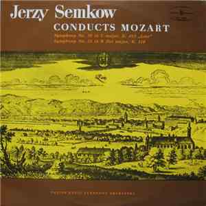 Mozart, Polish Radio Symphony Orchestra, Jerzy Semkow - Jerzy Semkow Conducts Mozart