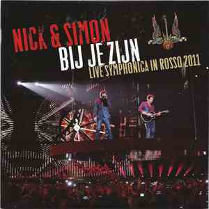 Nick & Simon - Bij Je Zijn (Live Symphonica In Rosso 2011)