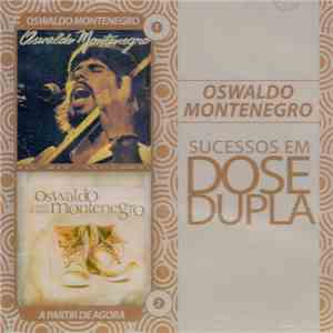 Oswaldo Montenegro - Oswaldo Montenegro / A Partir De Agora