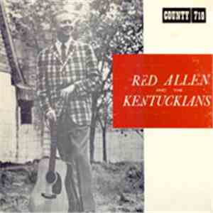Red Allen & The Kentuckians - Red Allen & The Kentuckians