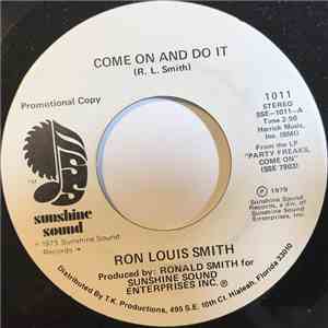 Ronald Louis Smith - Come On And Do It