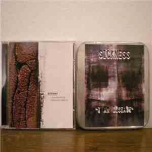 Sickness - I Am Disease