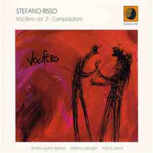 Stefano Risso - Vocifero Vol. 2 - Composizioni