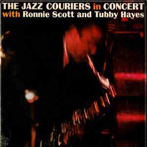 The Jazz Couriers With Ronnie Scott And Tubby Hayes - In Concert