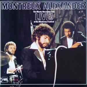 The Monty Alexander Trio - Montreux Alexander - Live! At The Montreux Festival