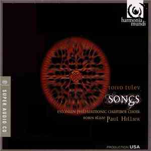 Toivo Tulev - Estonian Philharmonic Chamber Choir, Robin Blaze, Paul Hillier - Songs