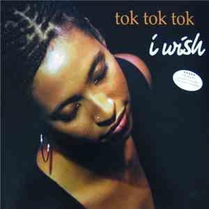 Tok Tok Tok - I Wish