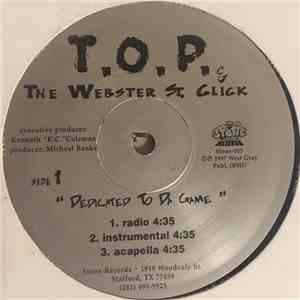 T.O.P. & The Webster St. Click - Dedicated To Da Game / It's On