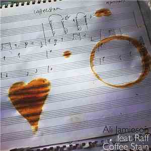 Ali Jamieson Feat. Raff  - Coffee Stain