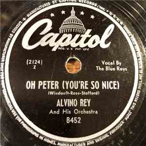 Alvino Rey And His Orchestra - Oh Peter / Near You
