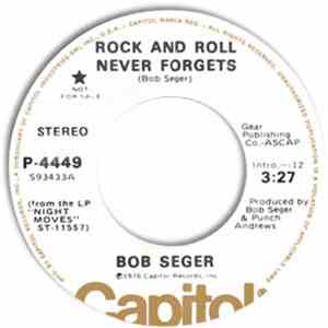 Bob Seger - Rock And Roll Never Forgets