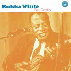 Bukka White - Big Daddy