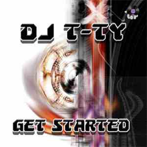 DJ T-TY - Get Started