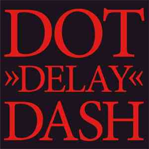 Dot Dash  - Delay