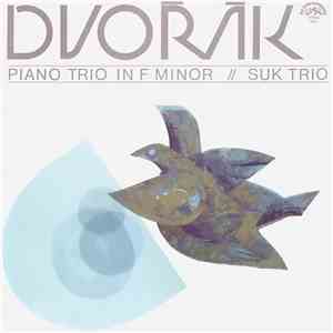 Dvořák, Suk Trio - Piano Trio No. 2 In F Minor Op. 65