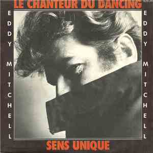 Eddy Mitchell - Le Chanteur Du Dancing / Sens Unique