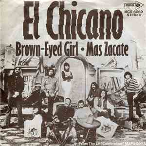 El Chicano - Brown Eyed Girl / Mas Zacate