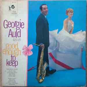Georgie Auld - Good Enough To Keep