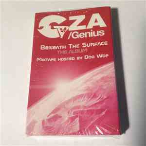 GZA / Genius - Beneath The Surface (The Album) (Mixtape Hosted By Doo Wop)