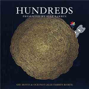Hundreds  Presented By Alle Farben - She Moves / Our Past (Alle Farben Remix)