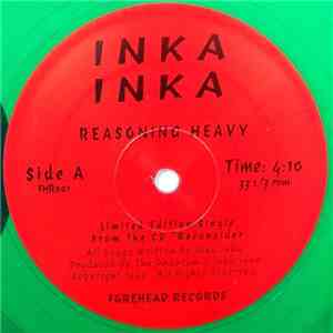 Inka Inka - Reasoning Heavy / Loss Of Identity