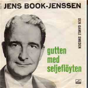 Jens Book-Jenssen - Gutten Med Seljefløyten / Den Gamle Smeden
