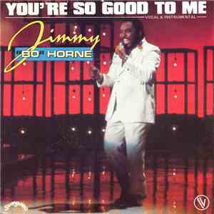 Jimmy "Bo" Horne - You're So Good To Me