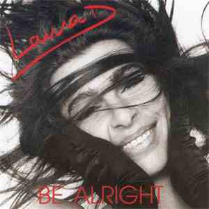 Laura D - Be Alright