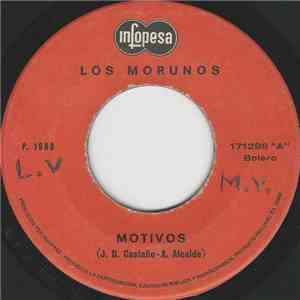 Los Morunos - Motivos / Sabes De Q' Tengo Ganas