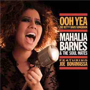 Mahalia Barnes & The Soul Mates  Featuring Joe Bonamassa - Ooh Yea "The Betty Davis Songbook"