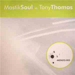 Mastik Soul vs Tony Thomas - 4KENZO#003