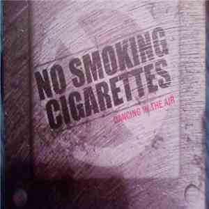 No Smoking Cigarettes - Dancing In The Air