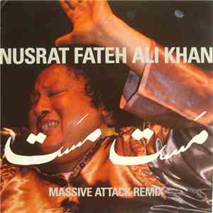 Nusrat Fateh Ali Khan - Mustt Mustt (Massive Attack Remix)