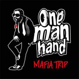 One Man Hand - Mafia Trip