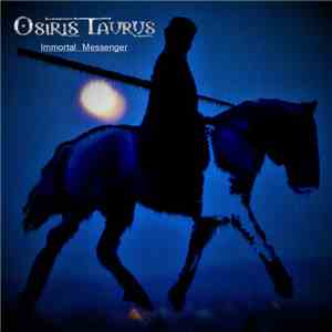 Osiris Taurus - Immortal Messenger