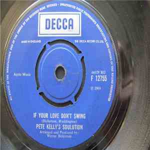 Pete Kelly's Solution - Midnight Confessions / If Your Love Don't Swing