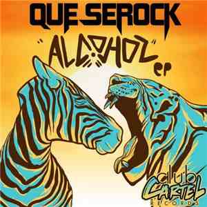Que Serock - Alcohol EP