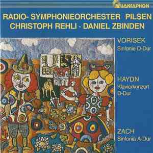 Radio-Symphonieorchester Pilsen, Christoph Rehli • Daniel Zbinden, Vorisek, Haydn, Zach - Radio- Symphonieorchester Pilsen Rehli/Zbinden