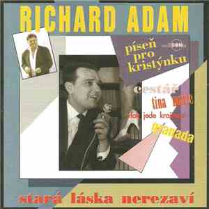Richard Adam - Stará Láska Nerezaví