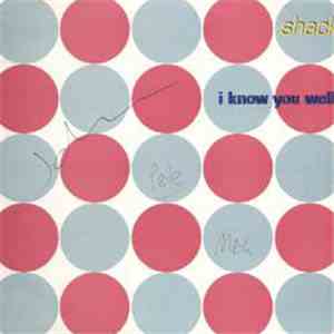 Shack  - I Know You Well