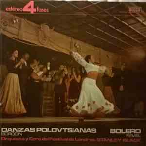 Stanley Black, Orquesta Del Festival De Londres Y Coros - Bolero / Danzas Polovtsianas